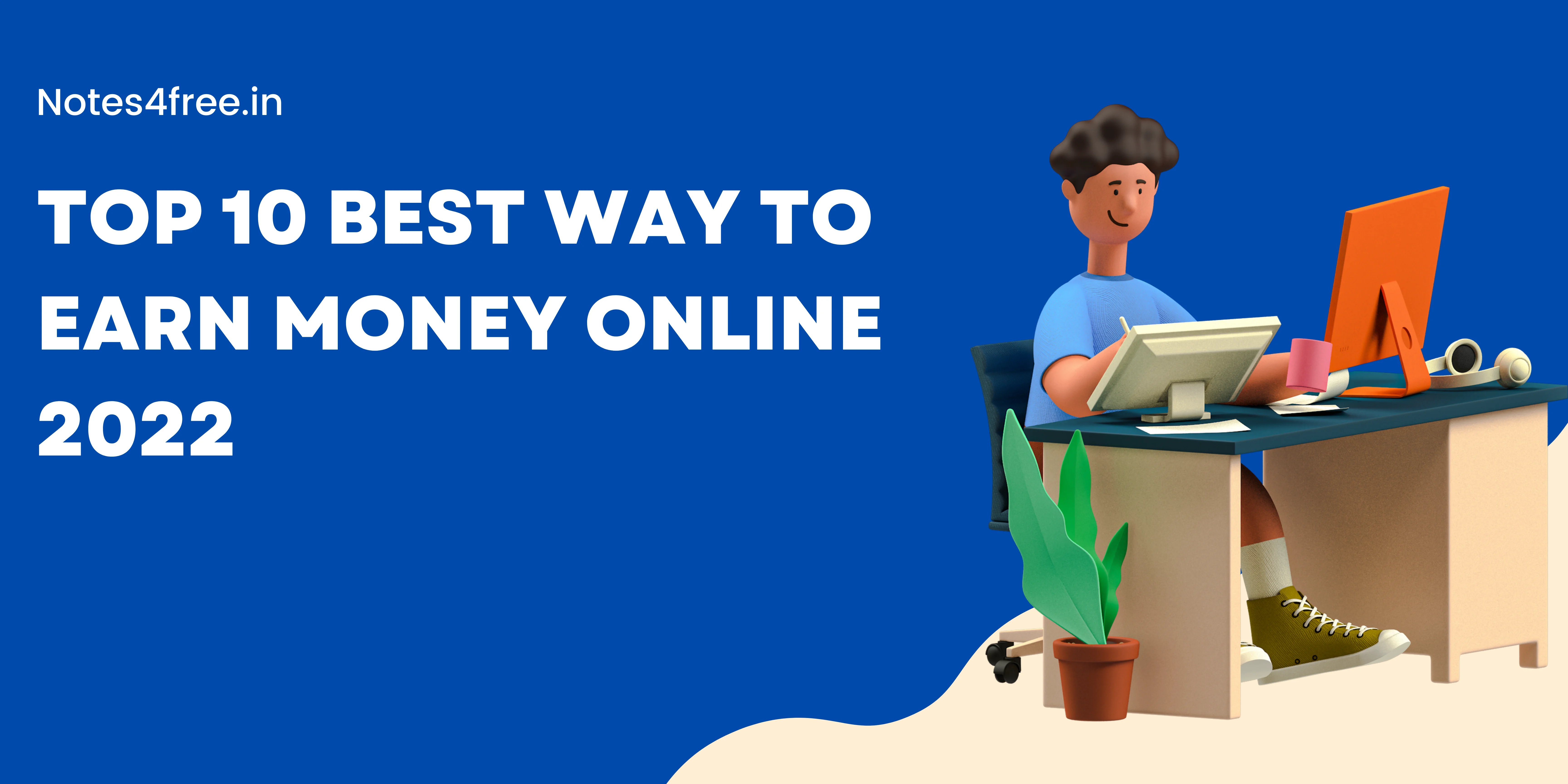 Top 10 Best Way To Earn Money Online 2023