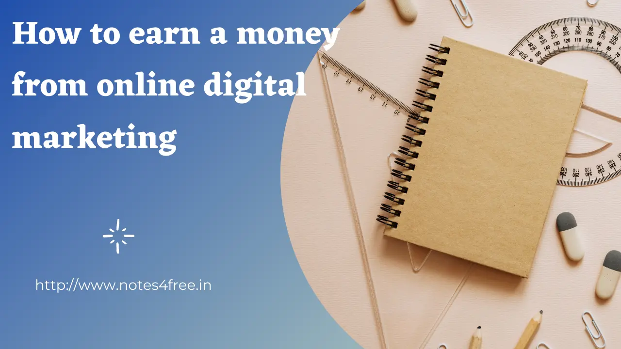 How to earn a money from online digital marketing