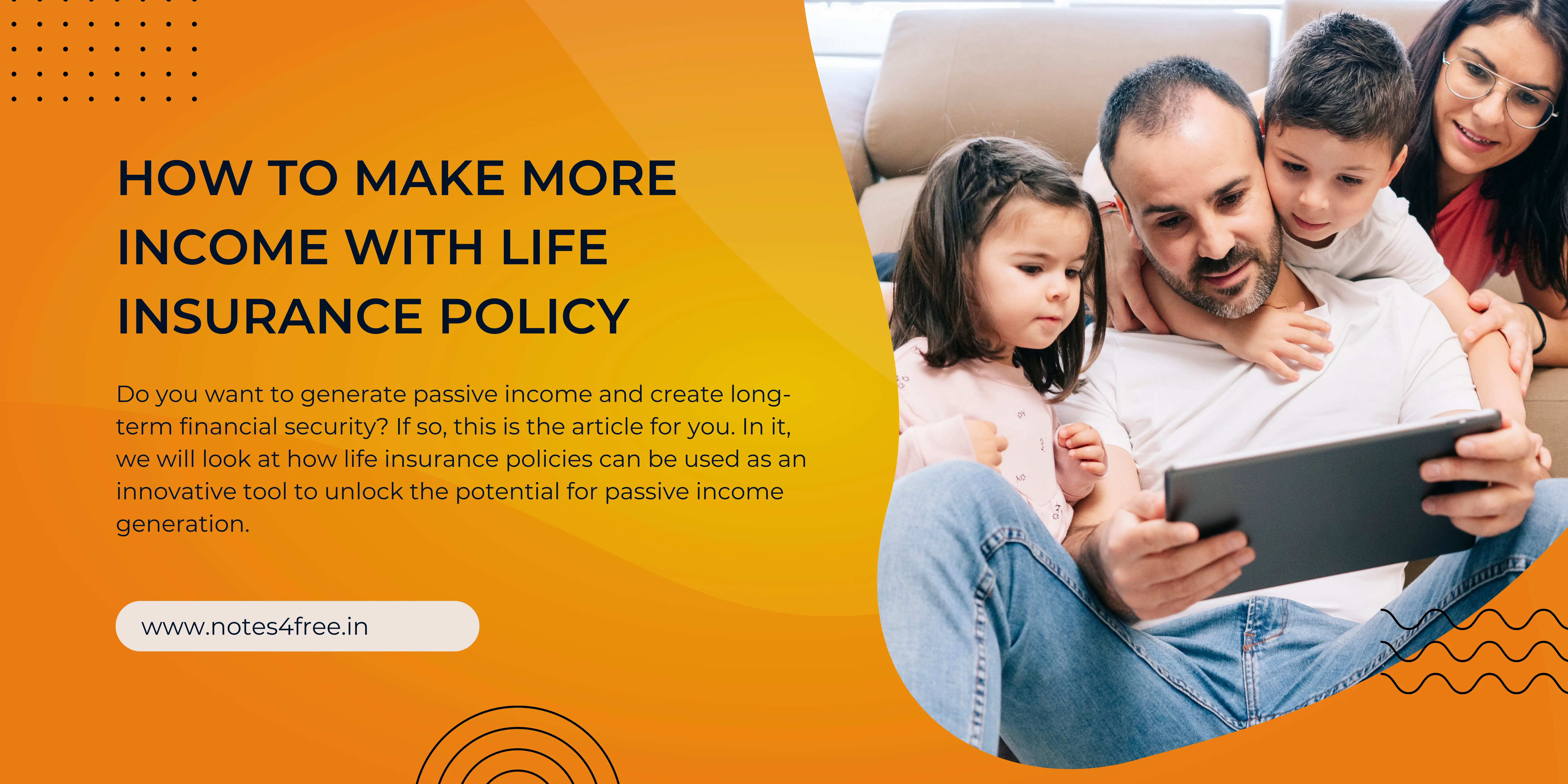 How to make more income with life insurance policy