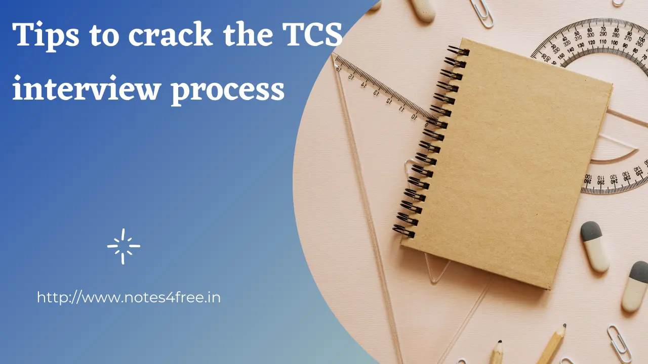 tips to crack the TCS interview process and brief explain about TCS in 2023